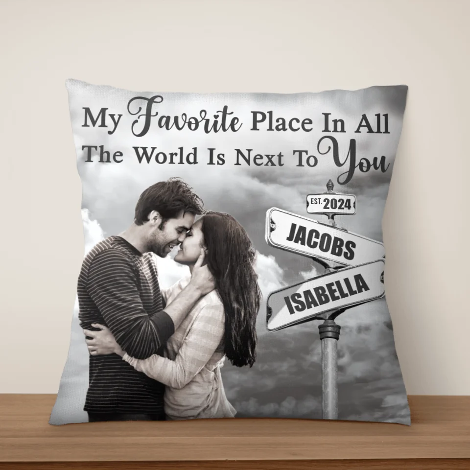 My Favorite Place In All The World Is Next To You - Personalized Pillow, Couple Pillow, Gift for Loved One - PC487YV