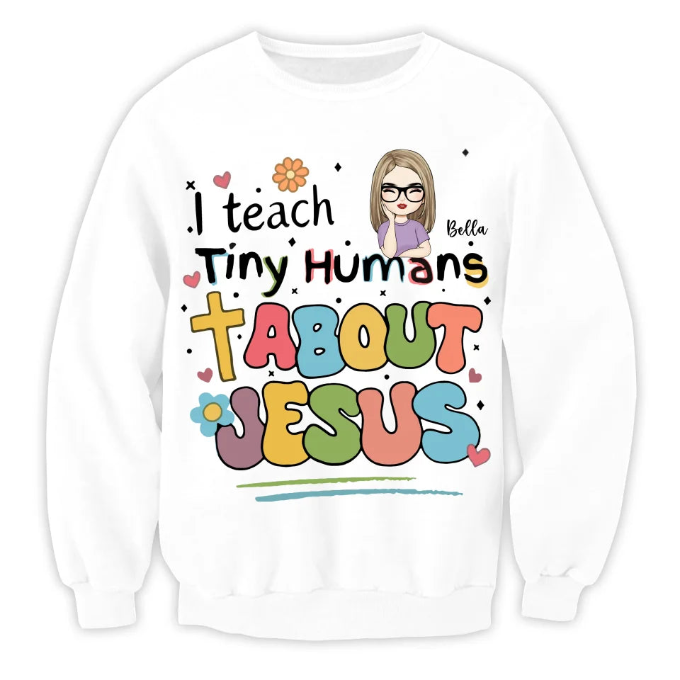 I Teach Tiny Humans About Jesus - Personalized T-Shirt, Teacher Gift, Faith Shirt, Christian Gift for Teacher  - TS488YV