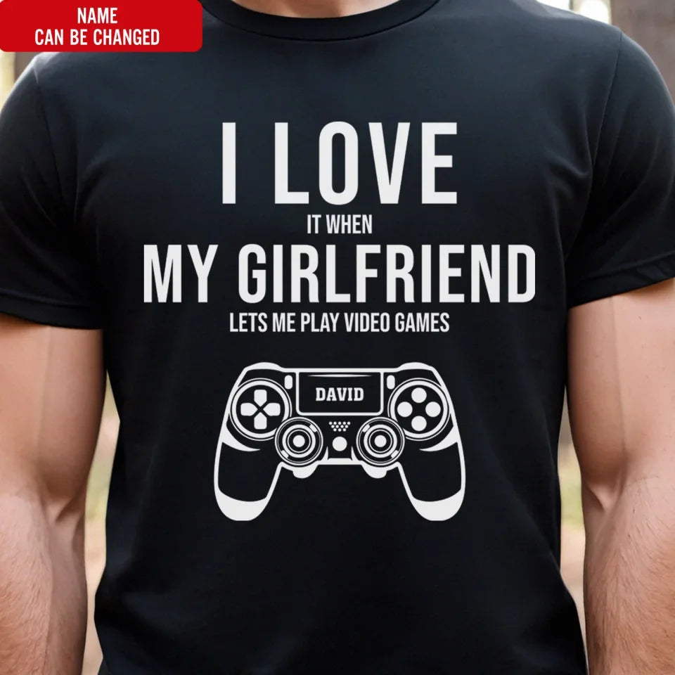 I Love My Girlfriend - Personalized T-Shirt, Funny Gift For Couple, Funny Girlfriend Boyfriend Shirt , valentines day shirt, valentines day shirts, valentines t-shirt,t-shirt, tee, personalized shirt,valentines day, valentines, valentines day gift, happy valentines day