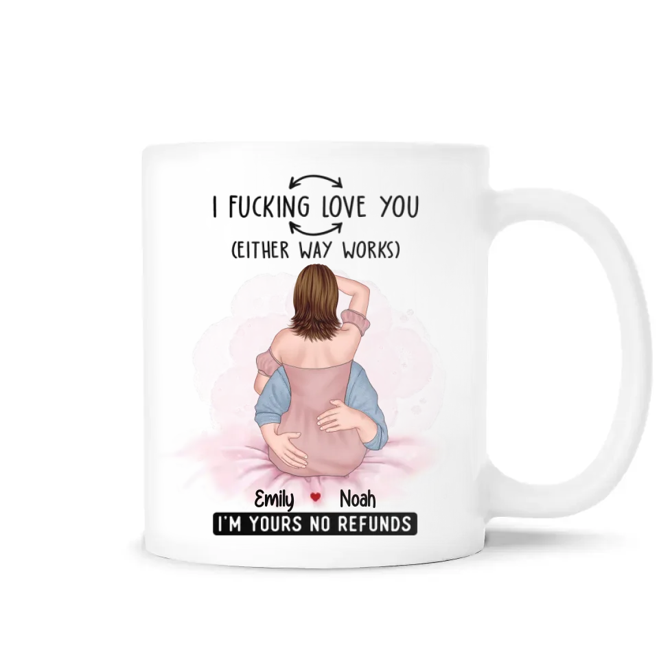 I Fcking Love You Either Way Works - Personalized Mug, Funny Couple Mug, Gift for Her - M483YV