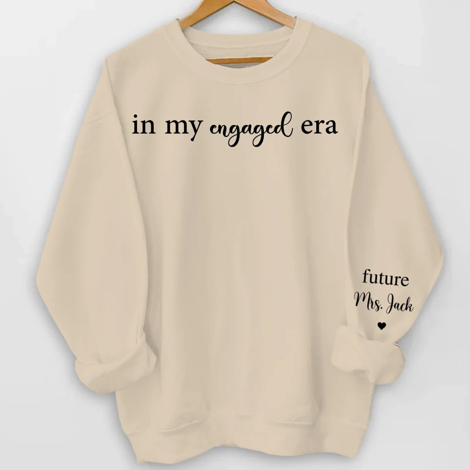 In My Engaged Era - Personalized Sleeve Print Sweatshirt, Gift For Mom - SW635AN