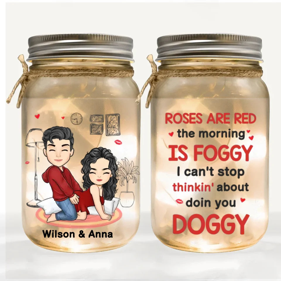 Roses Are Red, The Morning Is Foggy - Personalized Mason Jar Light, Funny Couple Gift, Romantic Gift  - MJL531YV