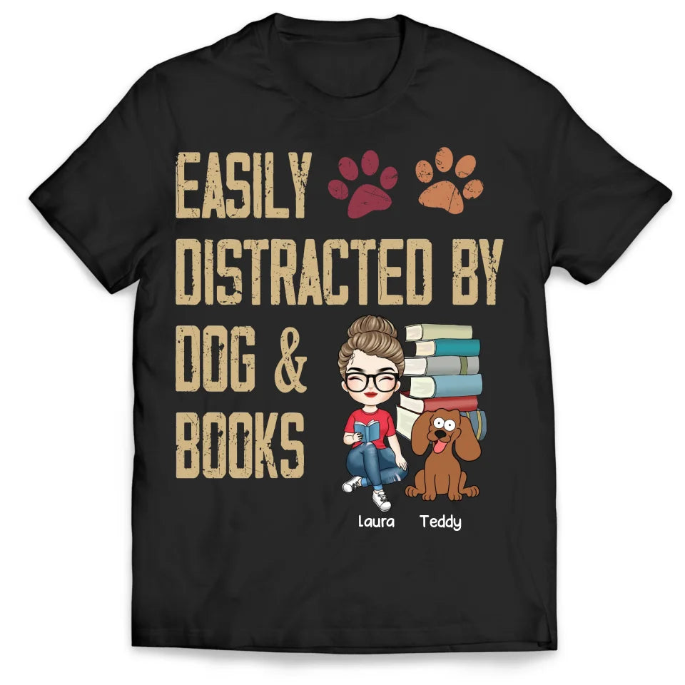 Easily Distracted By Dogs And Books - Personalized T-Shirt, Gift For Dog Lovers - TS660AN