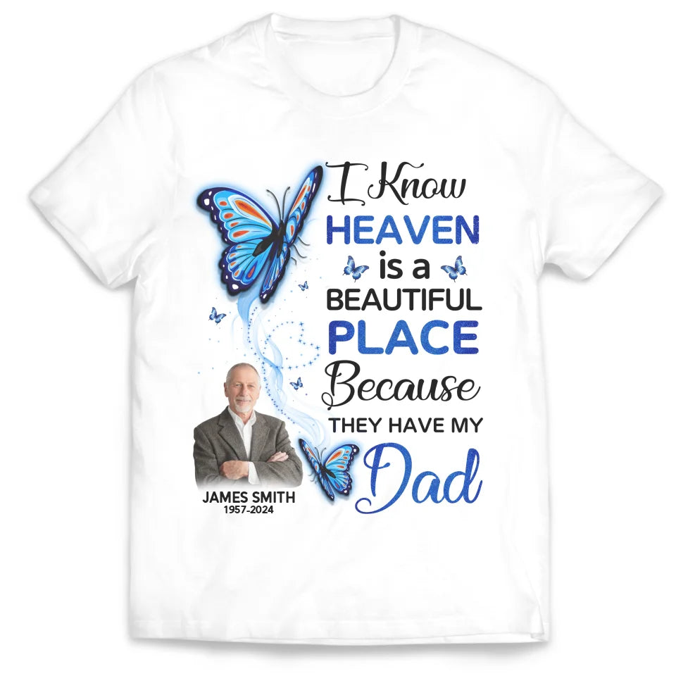 Heaven Is A Beautiful Place - Personalized T-Shirt, Memorial Gift For Loss Of Loved One - TS671AN