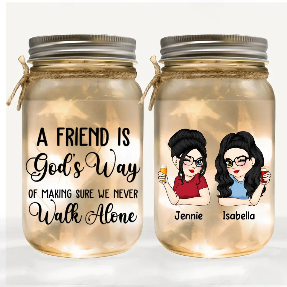 We Never Walk Alone - Personalized Mason Jar Light, Best Friend Gift, Gift for Bestie - MJL564YV