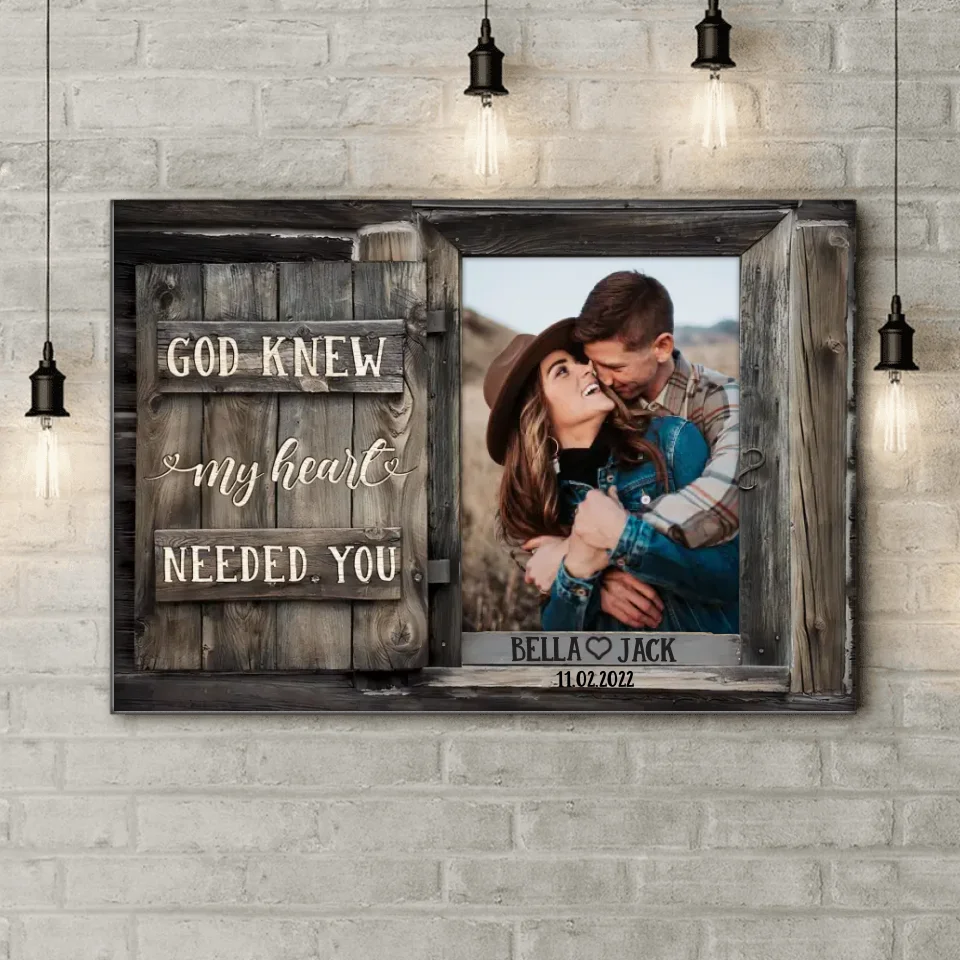 God Knew My Heart Needed You - Personalized Canvas, Gift For Couple