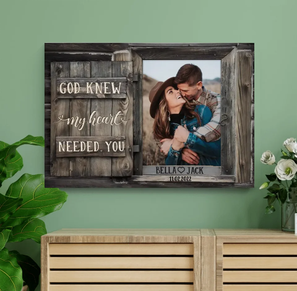 God Knew My Heart Needed You - Personalized Canvas, Gift For Couple