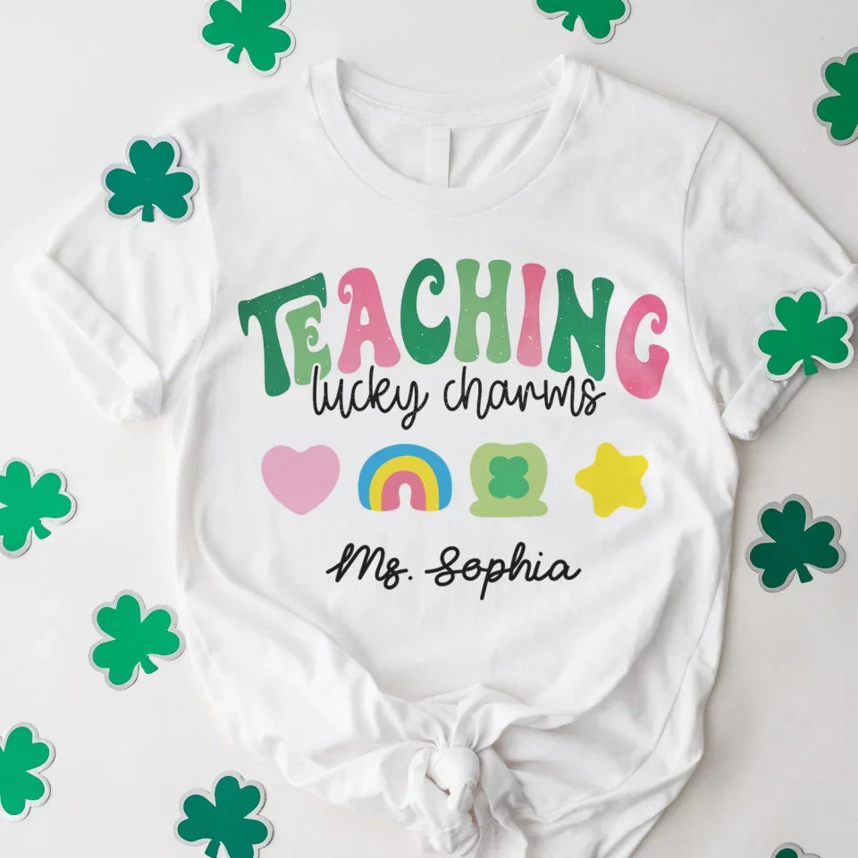 Teaching Lucky Charms - Personalized T-Shirt, Lucky Gift for Teacher, Saint Patrick's Day Teacher Sweatshirt - TS568YV