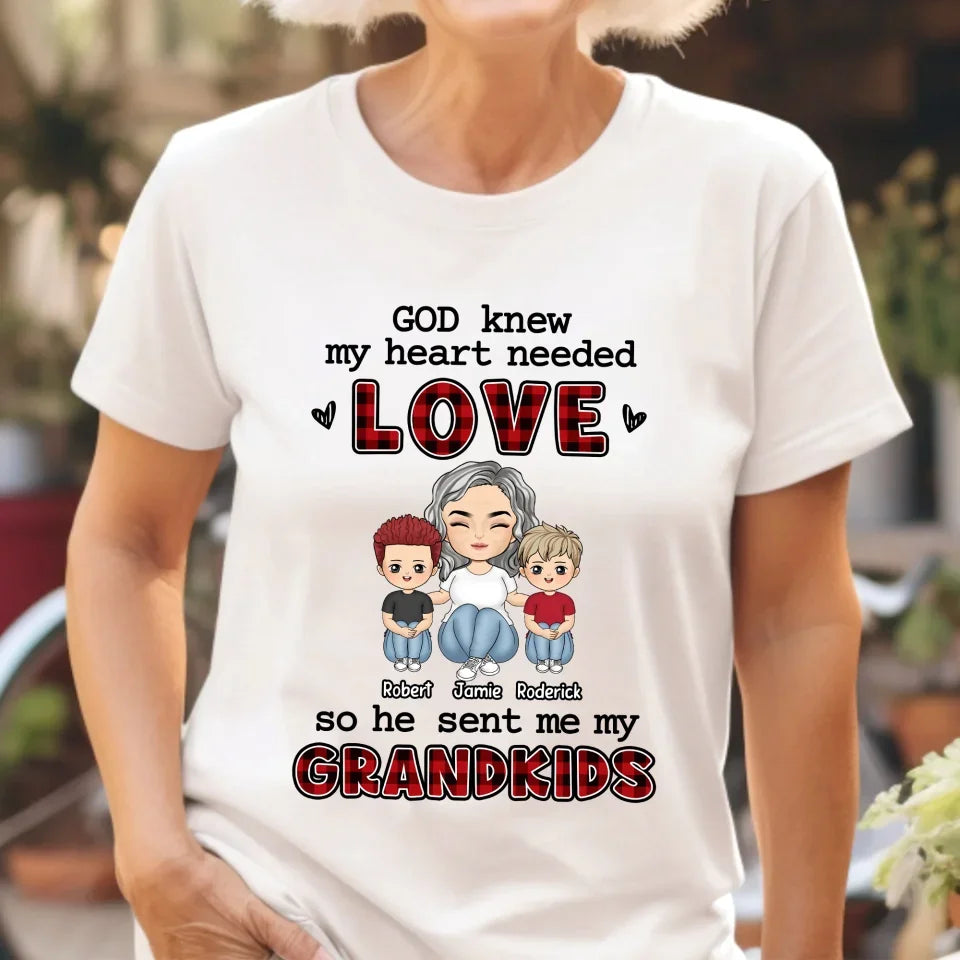 God Knew My Heart Needed Love - Personalized T-Shirt, Grandma Gift, Valentine Gift for Grandma - TS575YV