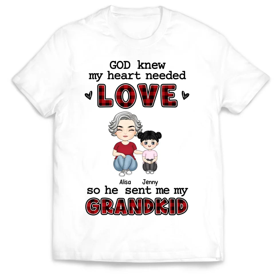 God Knew My Heart Needed Love - Personalized T-Shirt, Grandma Gift, Valentine Gift for Grandma - TS575YV