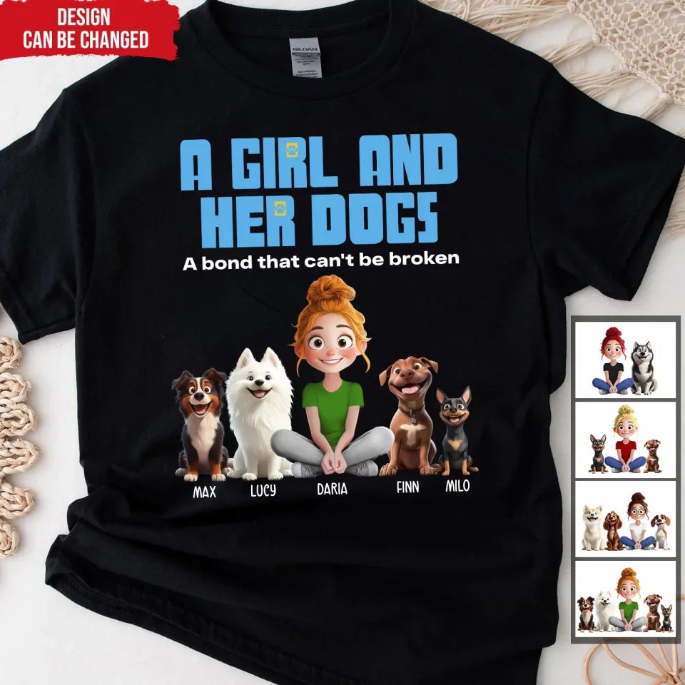 A Girl And Her Dogs A Bond That Can't Be Broken - Personalized T-Shirt, Gift For Dog Lovers - TS693AN