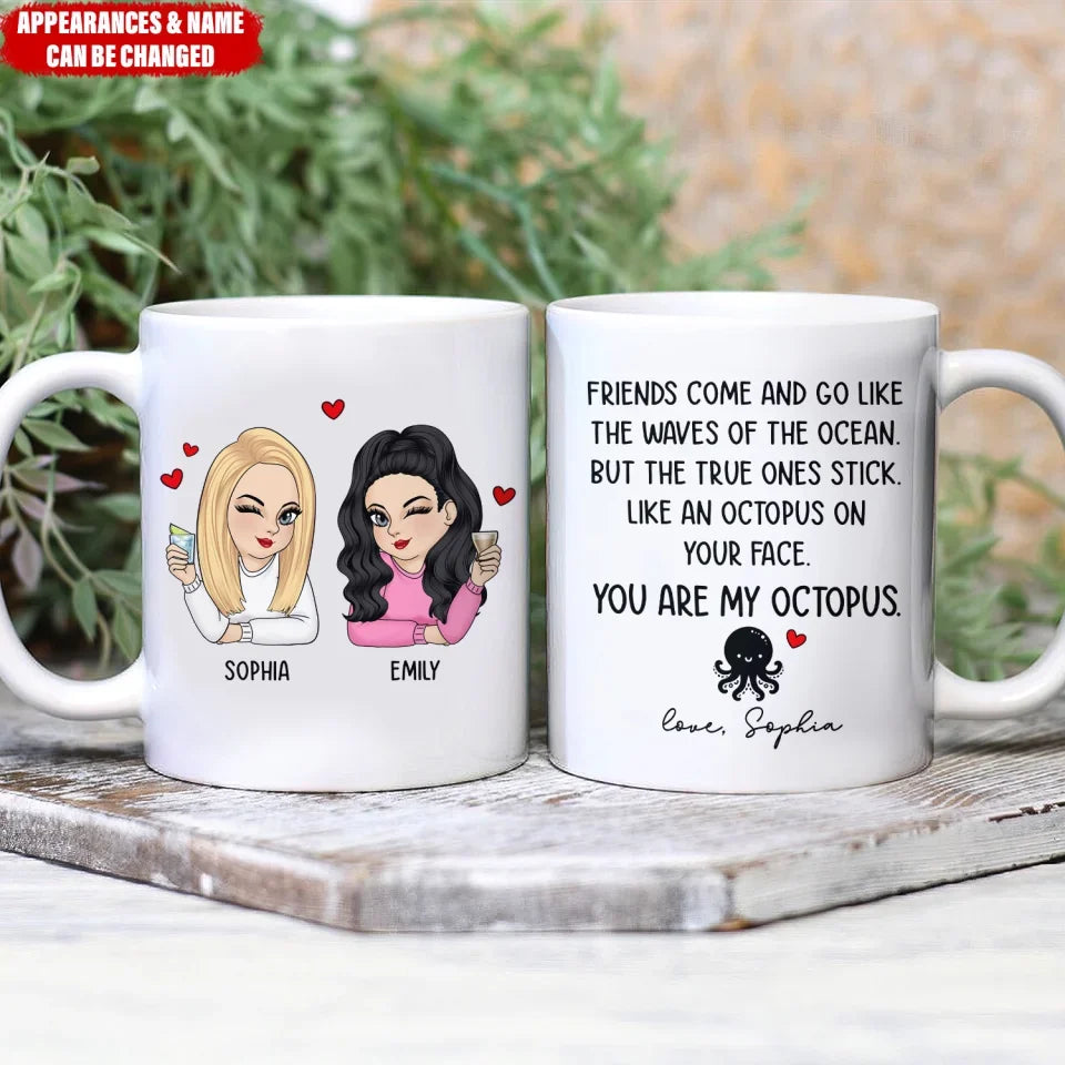 You Are My Octopus - Personalized Mug, Funny Gift for Bestie, Best Friend Gift, Soul Sister Gift - 125M01YV