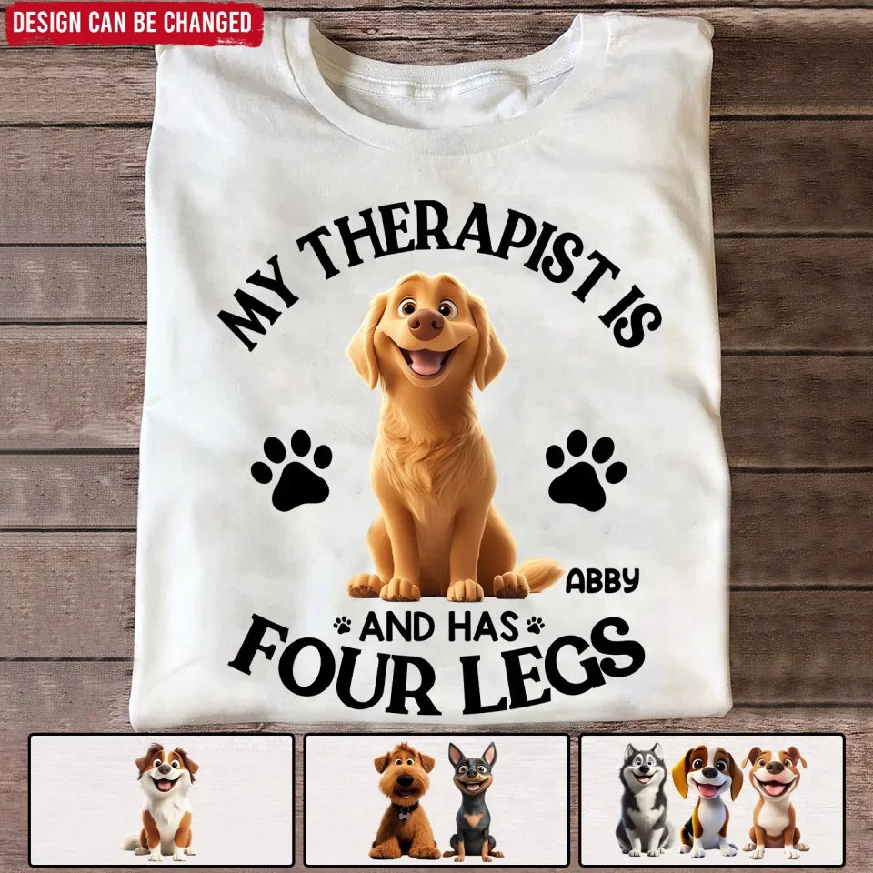 My Therapist Has Four Legs - Personalized T-Shirt, Funny Dog Lover Shirt, Dog Mom Gift, Dog Dad Gift - 125TS06YV