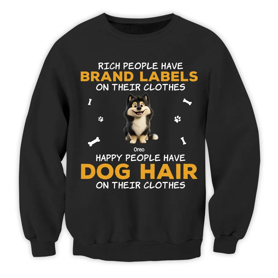 Happy People Have Dog Hair On Their Clothes - Personalized T-Shirt, Gift For Dog Lovers - TS696AN