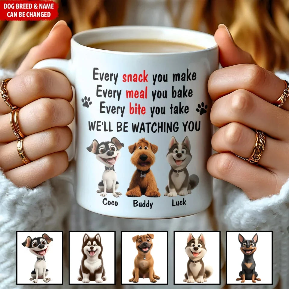 Every Snack You Make, Every Meal You Bake - Personalized Accent Mug, Gift For Dog Lovers - M695AN