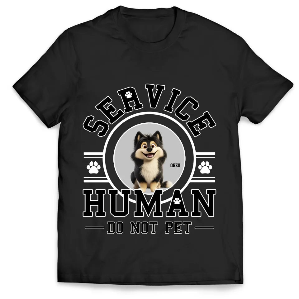 Service Human, Do Not Pet - Personalized T-Shirt, Gift For Pet Lovers - 125TS13AN