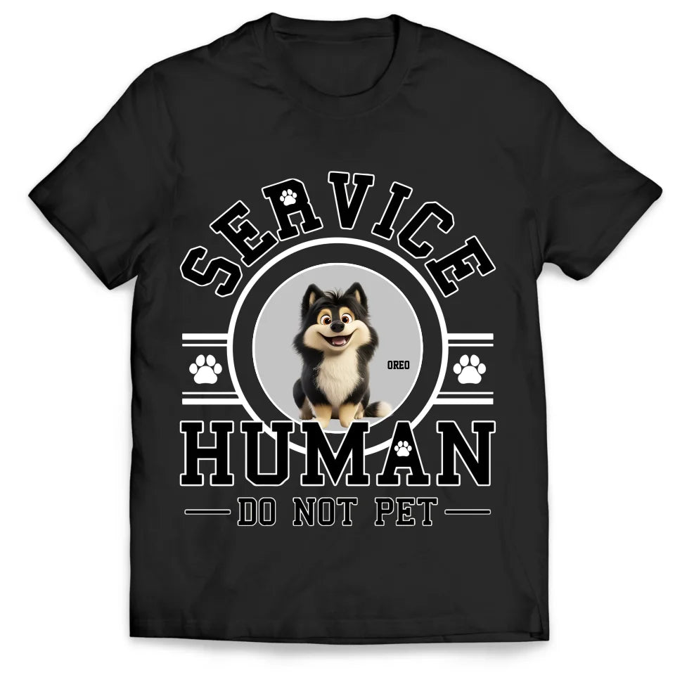 Service Human, Do Not Pet - Personalized T-Shirt, Gift For Pet Lovers - 125TS13AN