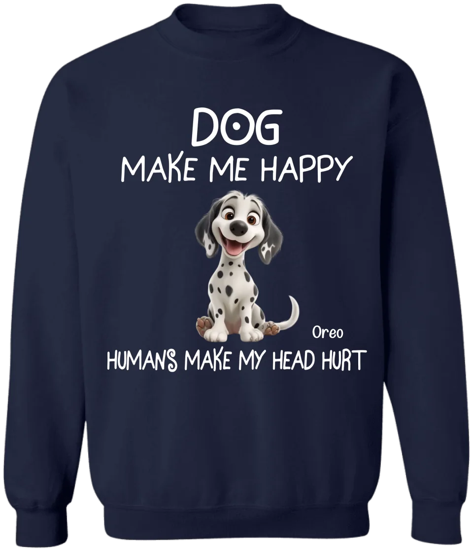 Dogs Make Me Happy - Personalized T-Shirt, Gift For Dog Lovers - 125TS21AN