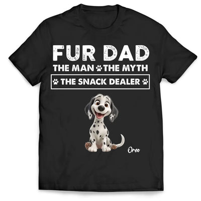 Custom Dog, Fur Dad The Man The Myth The Snack Dealer - Personalized T-Shirt, Gift For Dog Dad/ Dog Parents