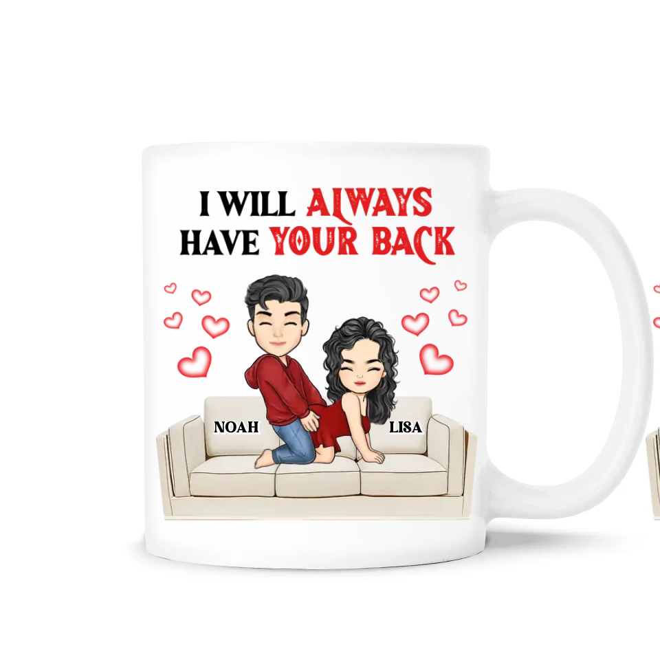 I Will Always Have Your Back - Personalized Mug, Gift For Couple Gift