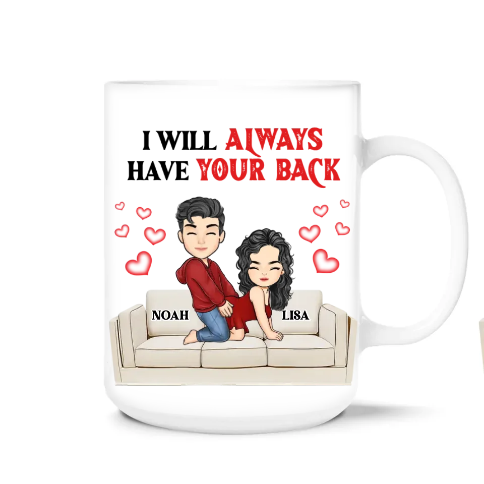 I Will Always Have Your Back - Personalized Mug, Gift For Couple Gift