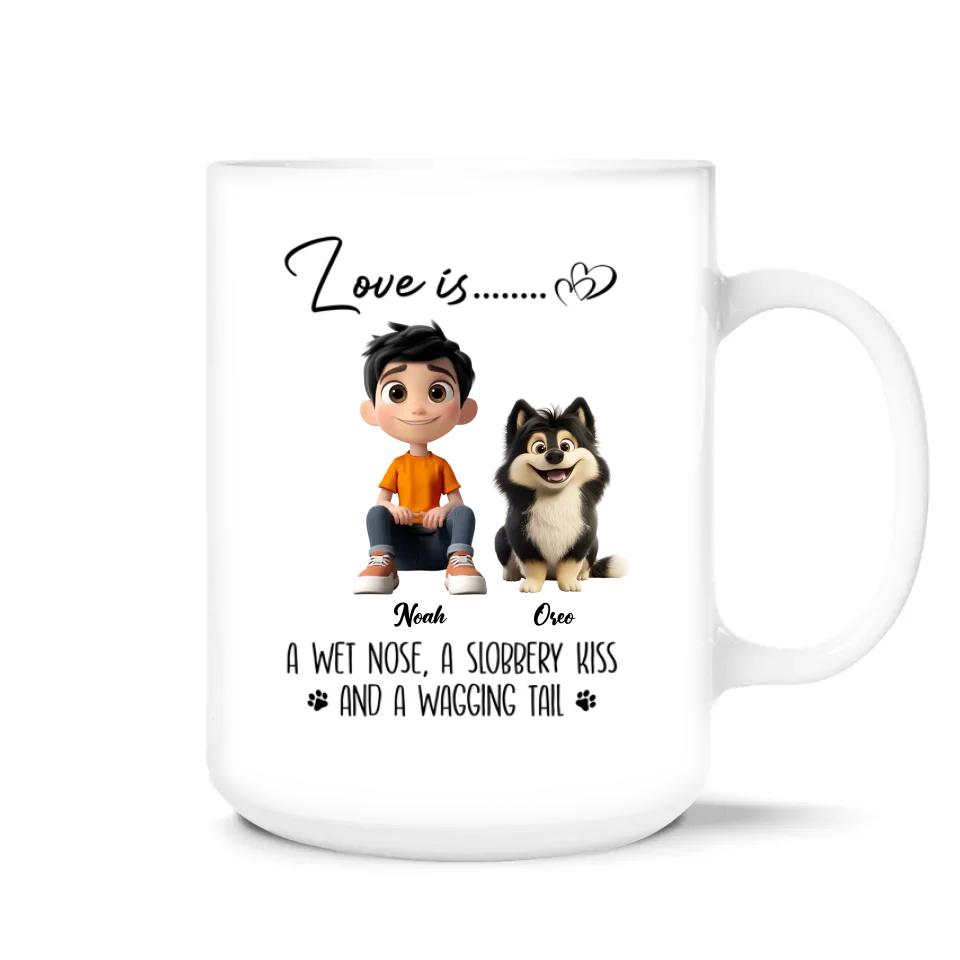 Love Is A Wet Nose, Slobbery Kisses And A Wagging Tail - Personalized Mug, Gift for Dog Lovers, Dog Mom Gift, Dog Dad Gift