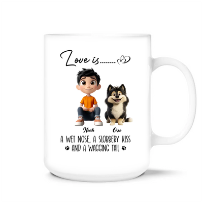 Love Is A Wet Nose, Slobbery Kisses And A Wagging Tail - Personalized Mug, Gift for Dog Lovers, Dog Mom Gift, Dog Dad Gift