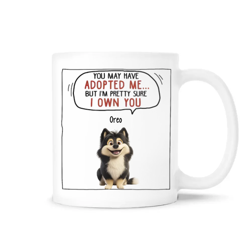 We&#39;re Pretty Sure We Own You - Personalized Mug, Gift For Dog Lovers