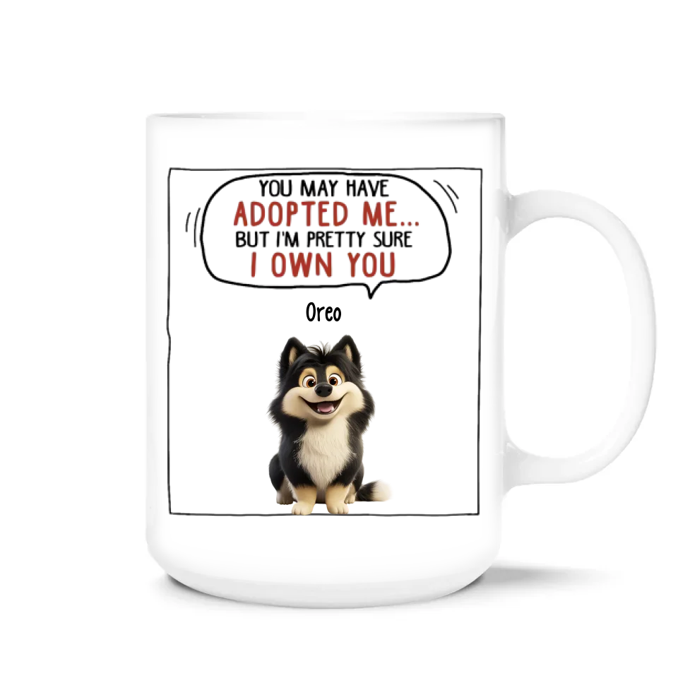 We're Pretty Sure We Own You - Personalized Mug, Gift For Dog Lovers