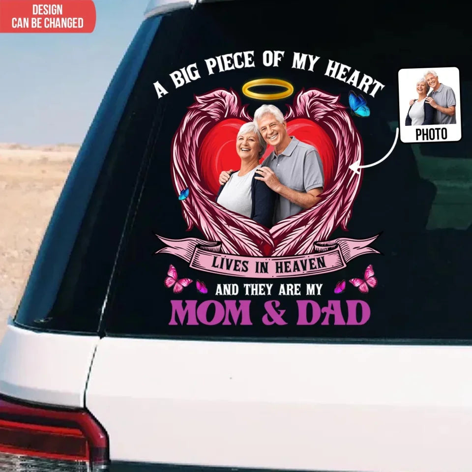 A Big Piece Of My Heart Lives In Heaven And They Are My Mom & Dad - Personalized Decal, Memorial Gift