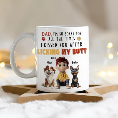 I Kissed You After Licking My Butt - Personalized Mug, Funny Gift for Dog Lover, Dog Mom Coffee Cup, Dog Mom Gift, Dog Dad Gift