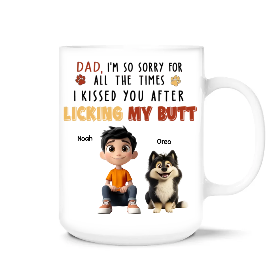 I Kissed You After Licking My Butt - Personalized Mug, Funny Gift for Dog Lover, Dog Mom Coffee Cup, Dog Mom Gift, Dog Dad Gift