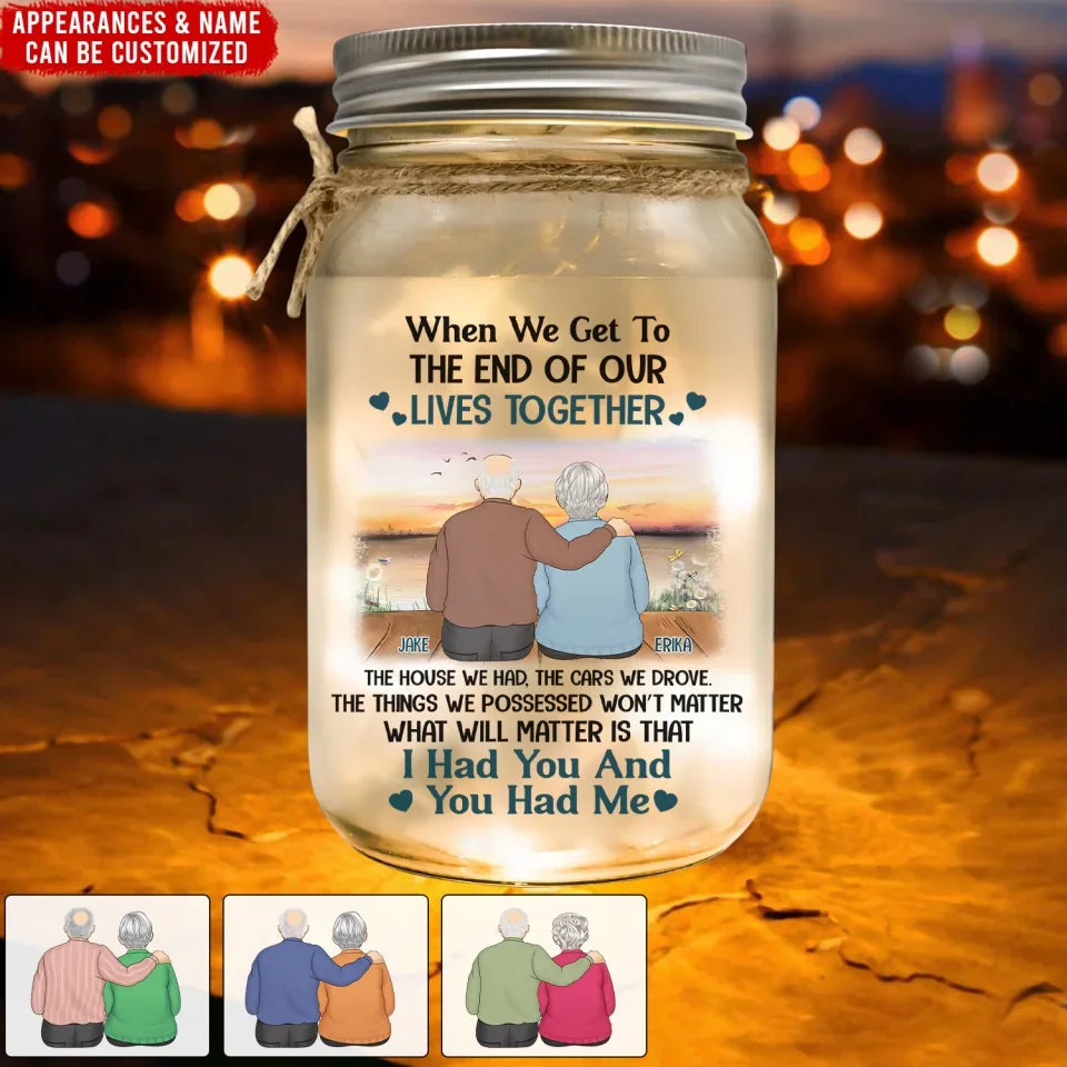 When We get To The End Of Our Lives Together - Personalized Mason Jar Light, Gift For Couple