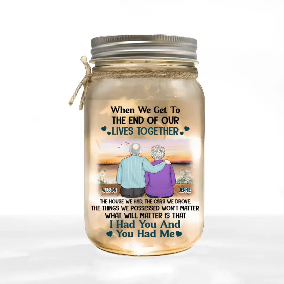 When We get To The End Of Our Lives Together - Personalized Mason Jar Light, Gift For Couple