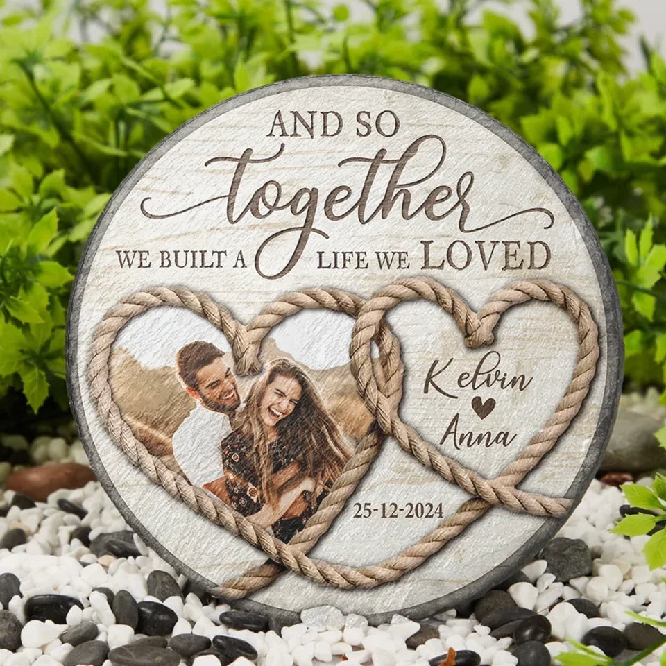 And So Together We Built A Life We Loved - Personalized Stone, Gift For Couple, valentines day, valentines, valentines day gift, happy valentines day