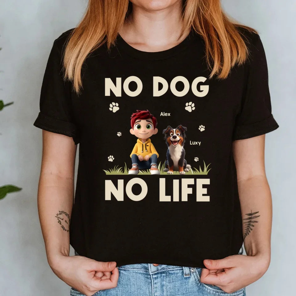 No Dog No Life - Personalized T-Shirt, Funny Dog Mom Shirt, Dog Dad Gift, Dog Lover Gift, Gift for Dog Owner, tee, t-shirt, personalized tee, dog, dog lover, gift for dog lover, dog tee, dog tshirt, dog shirt, dog t-shirt for dog lover