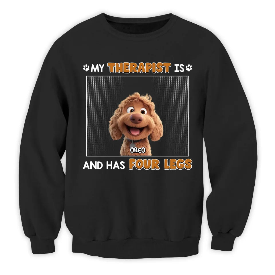 Dog My Therapist Has Four Legs - Personalized T-Shirt, Gift For Dog Lovers