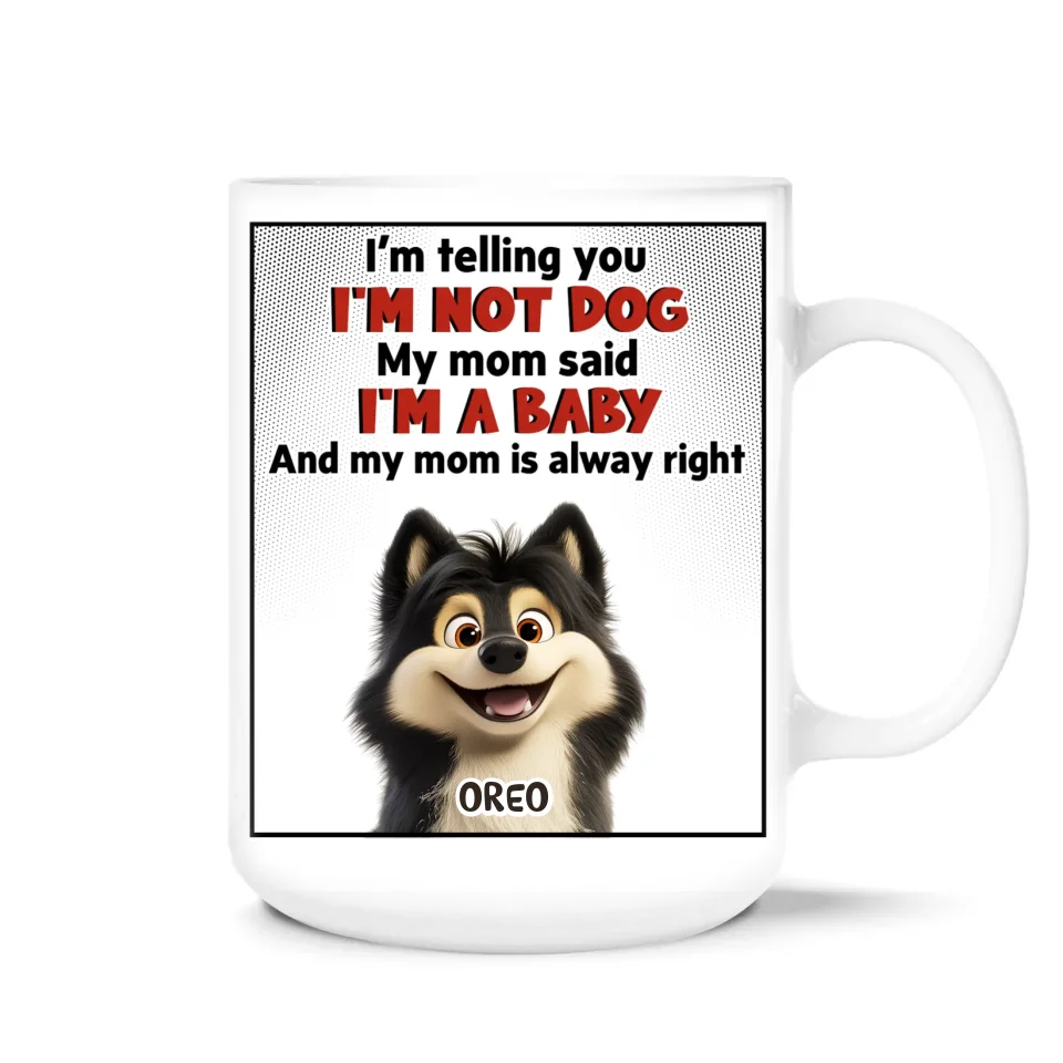 We’re Telling You We’re Not Dogs - Personalized Mug, Gift For Dog Lovers