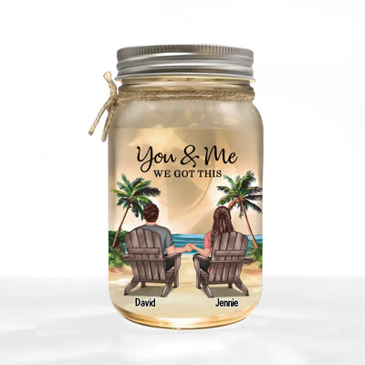 Couple Gift, You And Me We Got This - Personalized Mason Jar Light