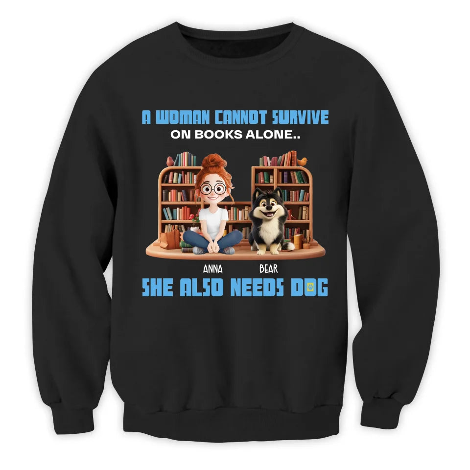 A Woman Cannot Survive On Books Alone.. She Also Needs Dogs - Personalized T-Shirt, Gift For Dog Lover