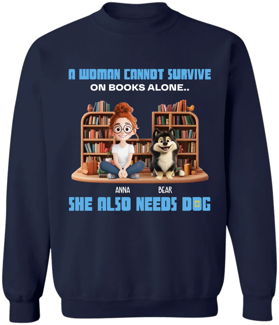 A Woman Cannot Survive On Books Alone.. She Also Needs Dogs - Personalized T-Shirt, Gift For Dog Lover