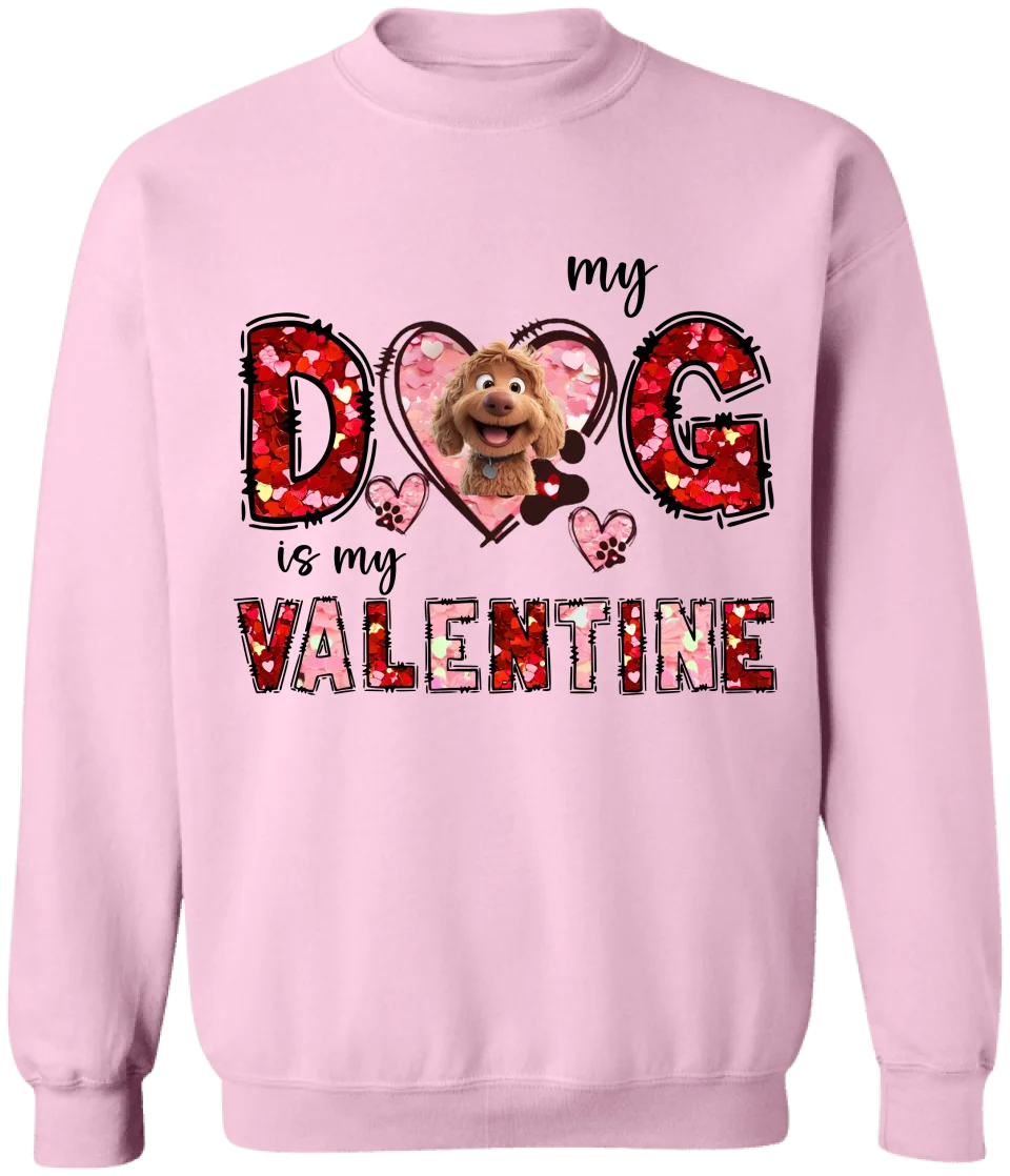 My Dog Is My Valentine - Personalized T-Shirt, Gift For Dog Lovers