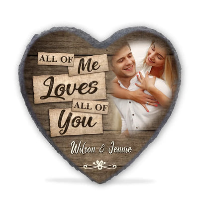 All Of Me Loves All Of You - Personalized Stone, Gift For Couples, Valentine's Day Gift, Anniversary Gift