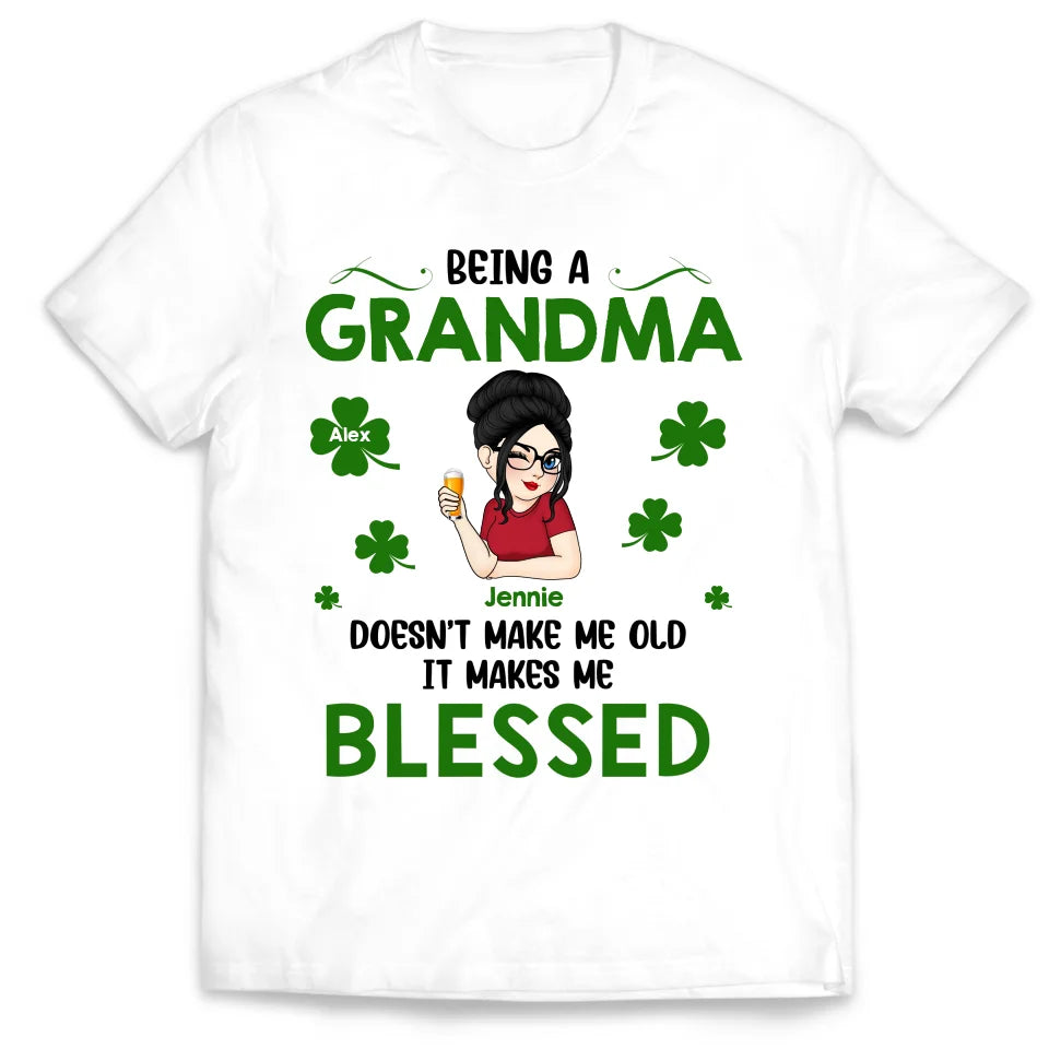 Being A Great Grandma Doesn’t Make Me Old It Makes Me Blessed - Personalized T-Shirt
