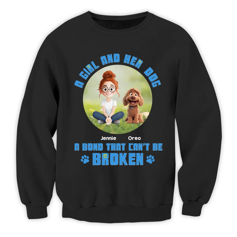 Dog Lovers A Girl And Her Dog A Bond That Can’t Be Broken - Personalized T-Shirt, Gift For Dog Lovers