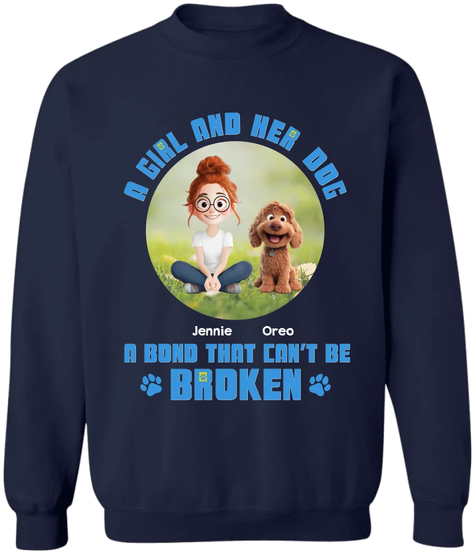 Dog Lovers A Girl And Her Dog A Bond That Can’t Be Broken - Personalized T-Shirt, Gift For Dog Lovers