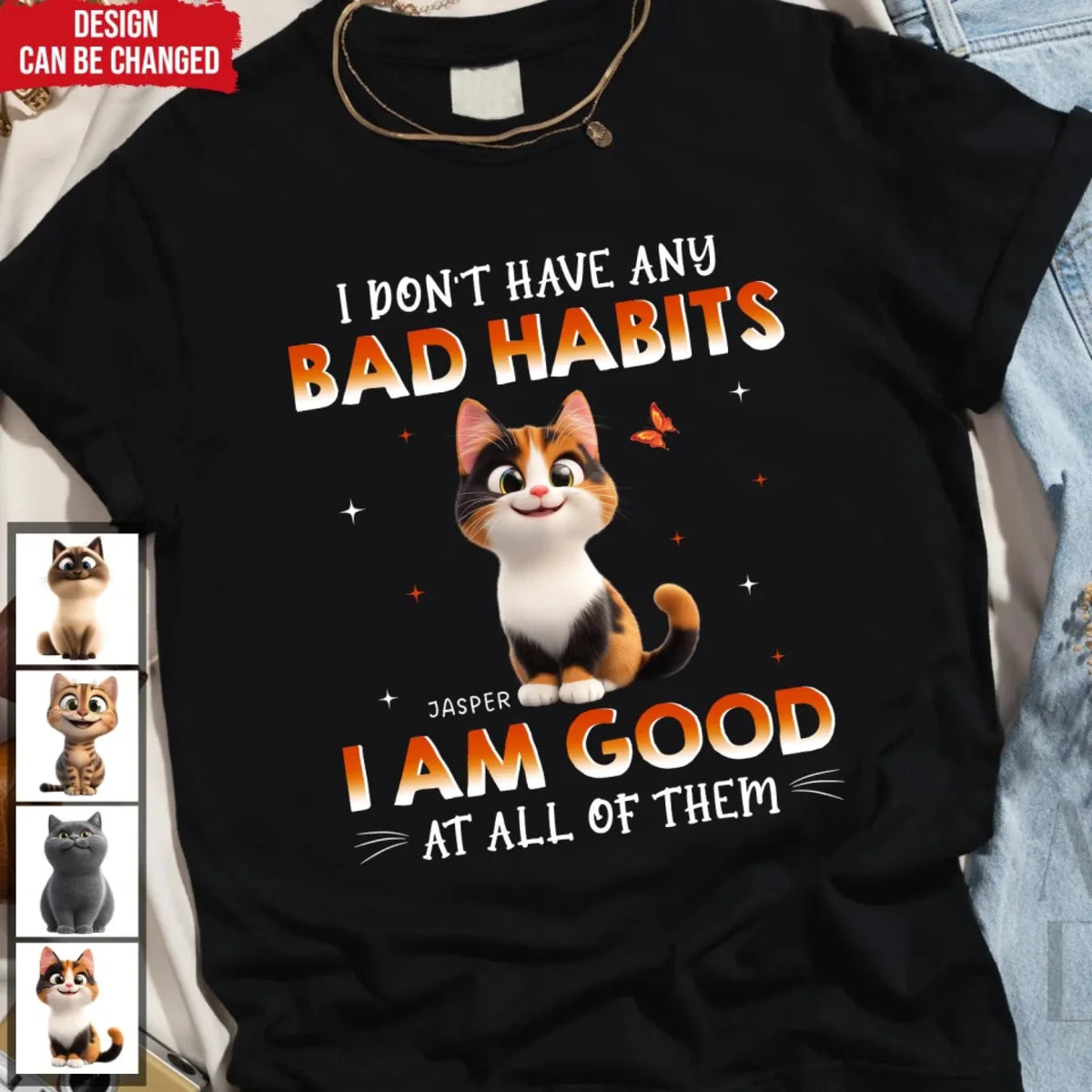 I Don't Have Any Bad Habits I Am Good At All Of Them - Personalized T-Shirt, Gift For Cat Lover, cat, cat  lover, gift for cat lover, cat gift, cat tee, tee, personalized t-shirt, t-shirt, cat lover gift, cat t-shirt, 