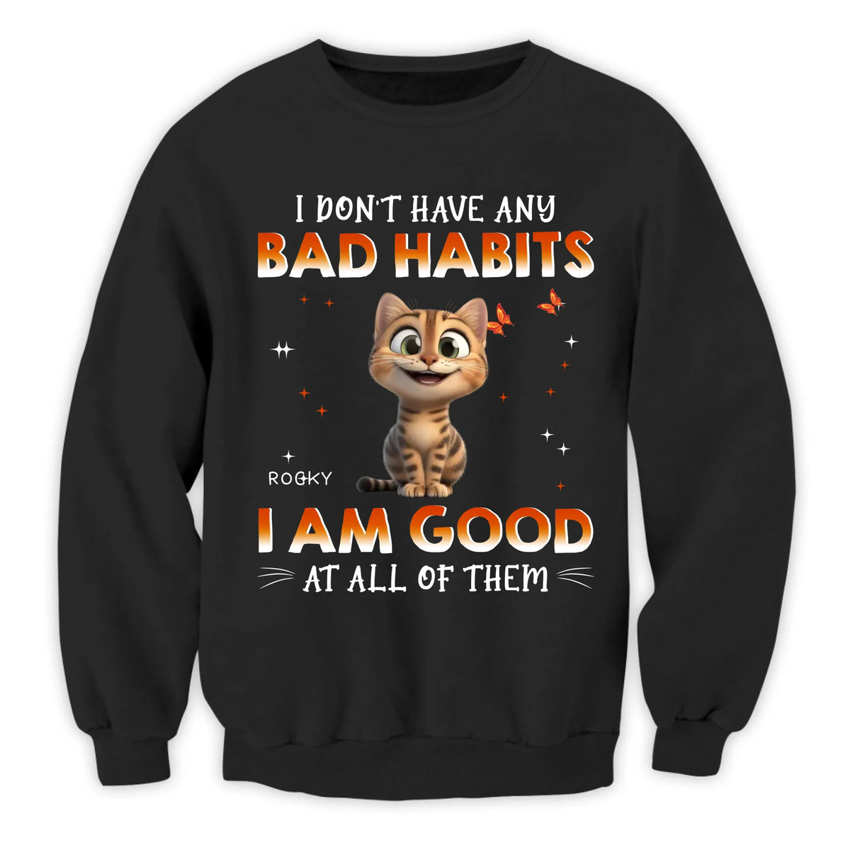 I Don't Have Any Bad Habits I Am Good At All Of Them - Personalized T-Shirt, Gift For Cat Lover