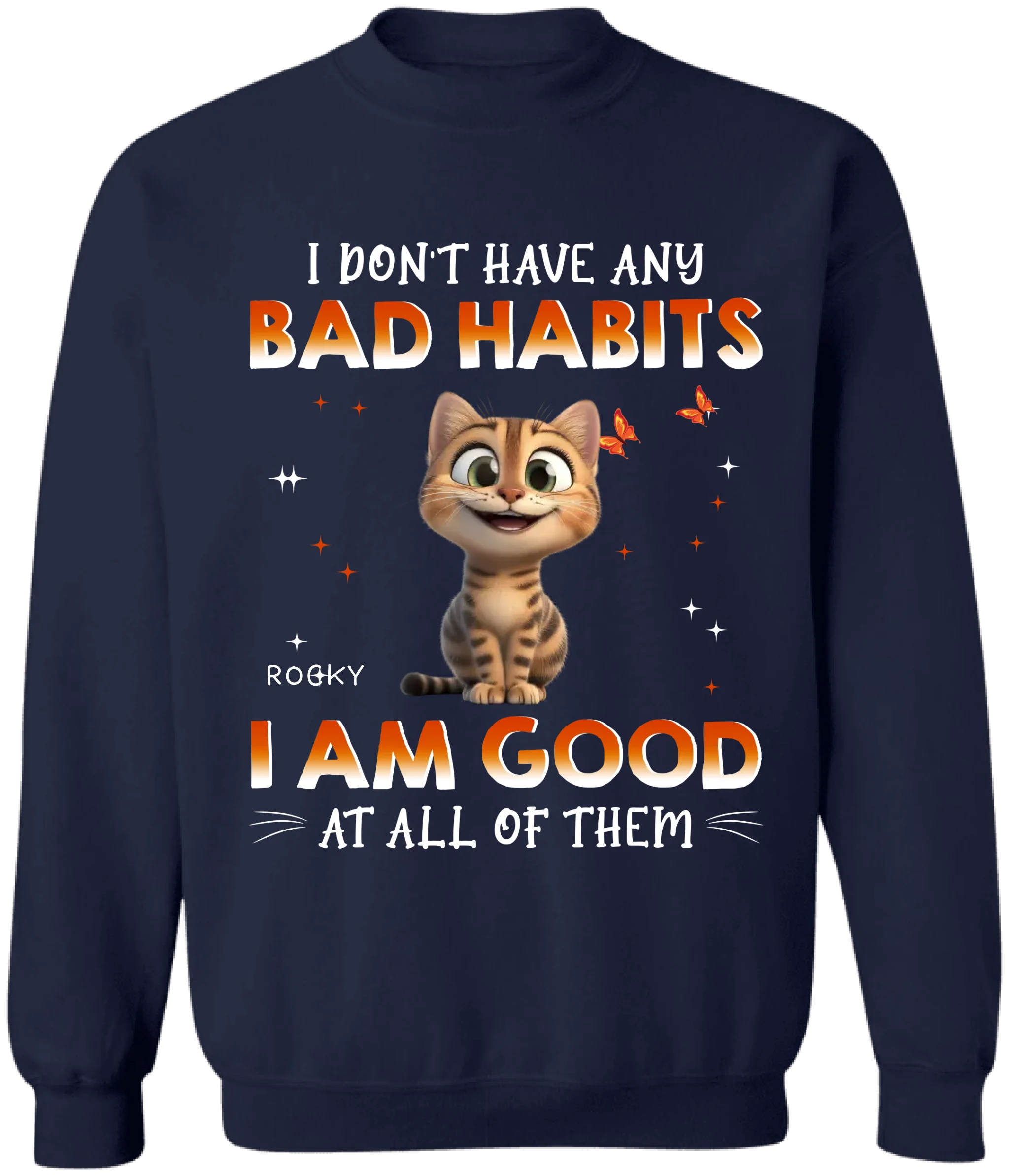 I Don't Have Any Bad Habits I Am Good At All Of Them - Personalized T-Shirt, Gift For Cat Lover