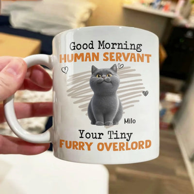 Cat Cartoon, Good Morning Human Servant Your Tiny Furry Overlord - Personalized Mug, Gift For Cat Lover
